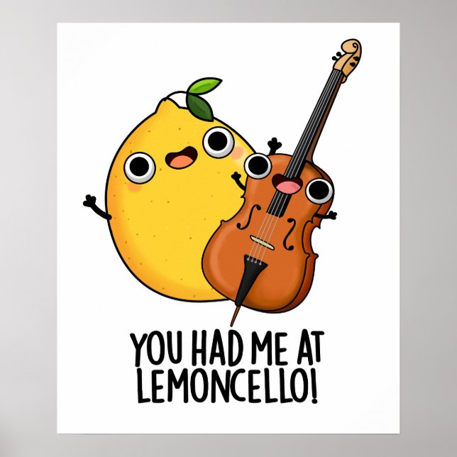 You Had Me At Lemon-cello Funny Drink Pun  Poster (Front)