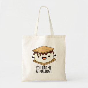 You Had Me At Mallow Funny Smore Pun Tote Bag