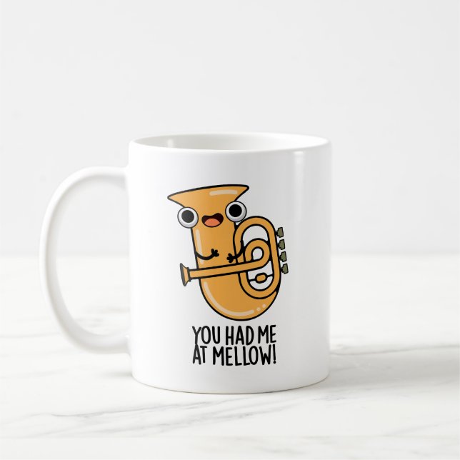 You Had Me At Mellow Funny Tuba Pun  Coffee Mug (Left)