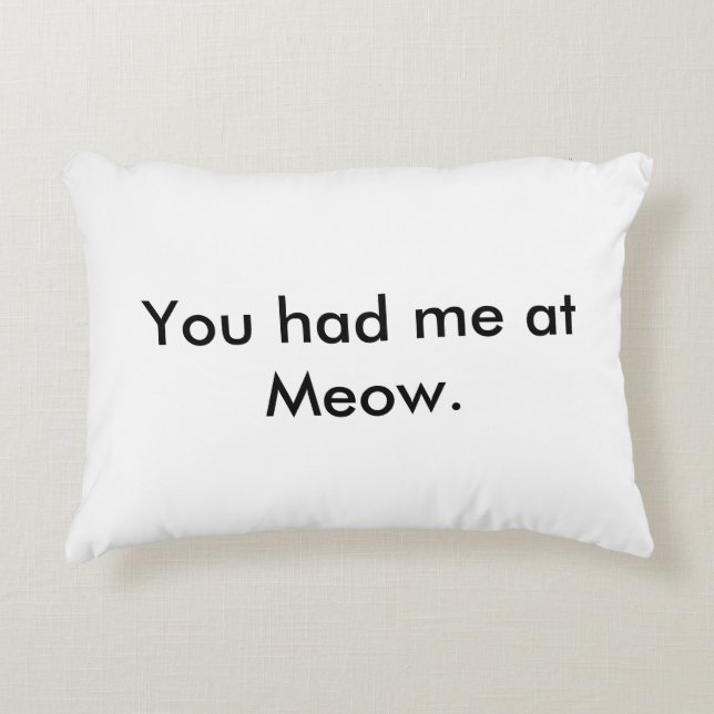 You had me at Meow Pillow (Front)