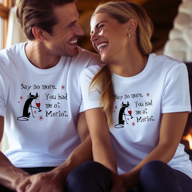 You Had Me at Merlot Funny Wine Pun T-Shirt (Creator Uploaded)