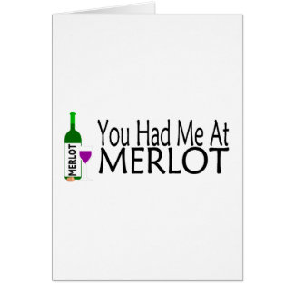 You Had Me At Merlot Wine