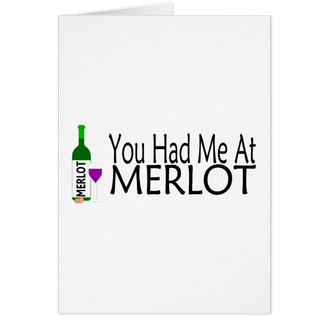You Had Me At Merlot Wine (Front)