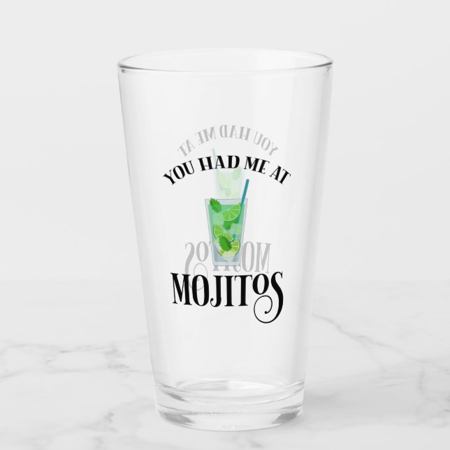 You Had Me At Mojitos Glass (Front)