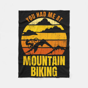 You Had Me At Mountain Biking Fleece Blanket