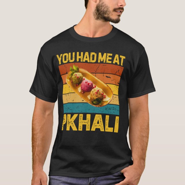 You Had Me At Pkhali Funny Retro Georgian Food Lov T-Shirt (Front)