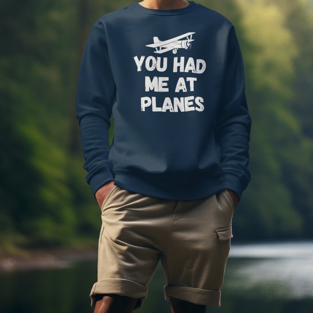 You Had Me At Planes Typography, Aviation, Funny Sweatshirt (Creator Uploaded)