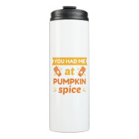You Had Me At Pumpkin Spice