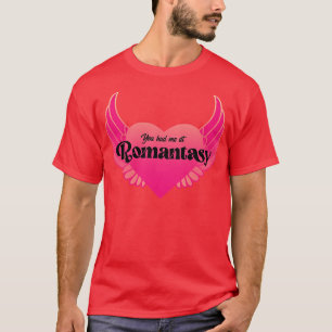 You Had Me At Romantasy Hot Pink and Gold T-Shirt