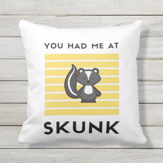 You had me at skunk cushion