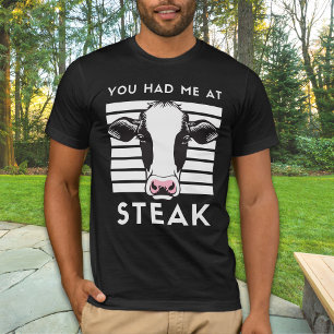 You Had Me At Steak Funny Cow Unisex T-Shirt