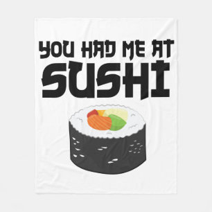 You Had Me At Sushi - Funny Food Fleece Blanket
