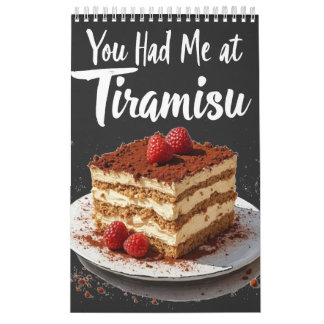 You Had Me at Tiramisu – Fun Food Print Calendar