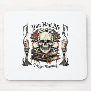 You Had Me At Trigger Warning, Bad Book Club, Roma Mouse Pad