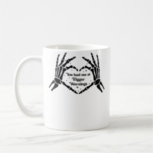 You Had Me At Trigger Warnings Bookish Warning Bla Coffee Mug