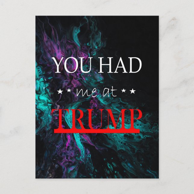 You Had me at Trump Postcard (Front)