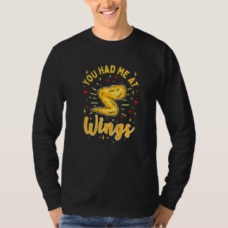 You Had Me At Wings  Chicken Wings T-Shirt