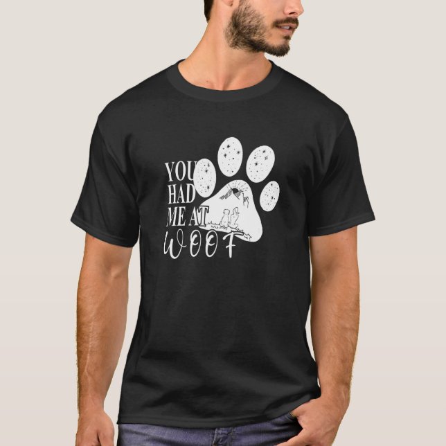 You had me at Woof Dog Paw Mum T-Shirt (Front)