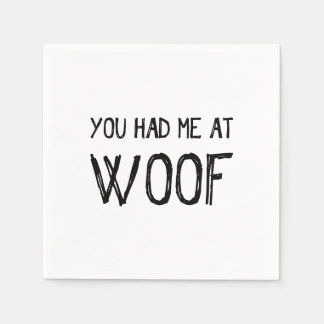 You Had Me At Woof Paper Napkins
