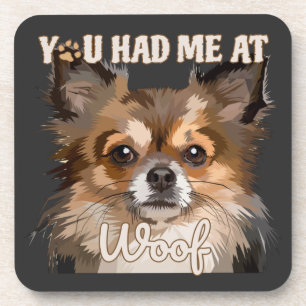 You Had Me At Woof   Pomeranian Dog Lovers  Coaster