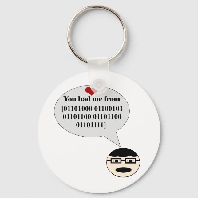 You Had Me From Hello Binary Keychain (Front)