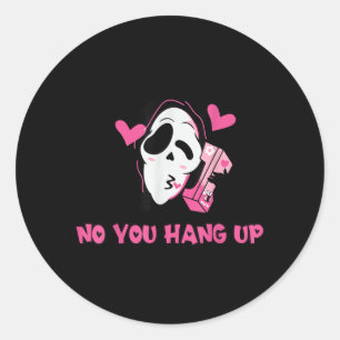 You Hang Up First Ghost Halloween Funny Men Women Classic Round Sticker