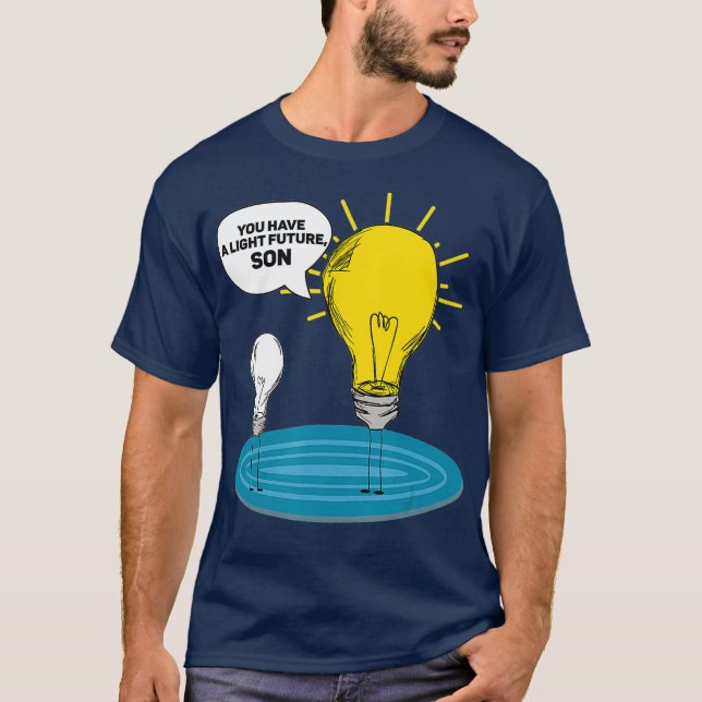 You Have A light Future Son Electrician T-Shirt (Front)
