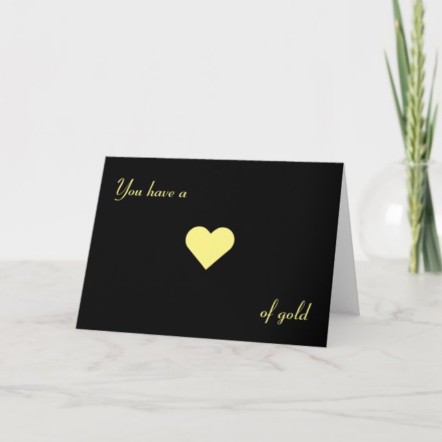 You have a ♥ of gold, card (Front)