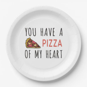 You have a pizza of my heart paper plate