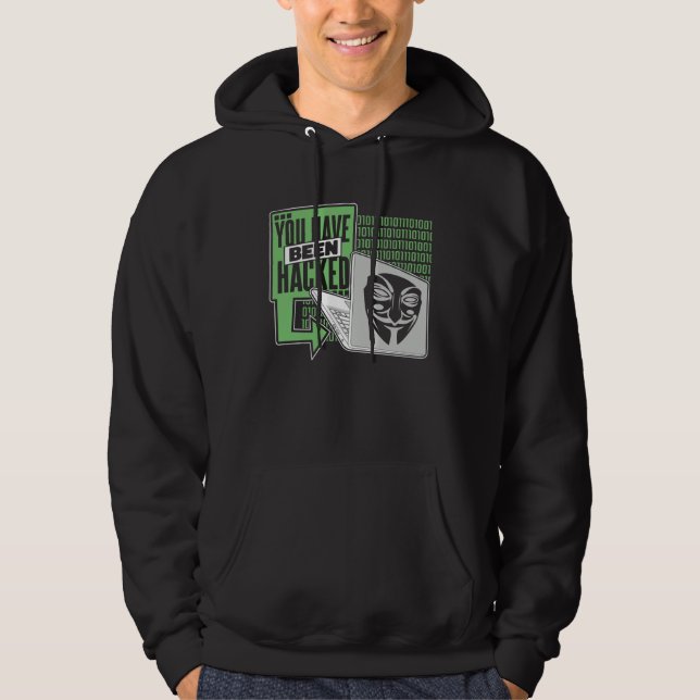You Have Been Hacked Black Hat Ethical Hacking Hac Hoodie (Front)