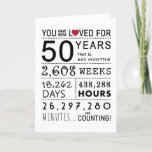 You Have Been Loved 50th Birthday Card<br><div class="desc">This birthday card is the perfect way to show just how long you have loved someone on their birthday. Mark that special day with a milestone birthday card.</div>
