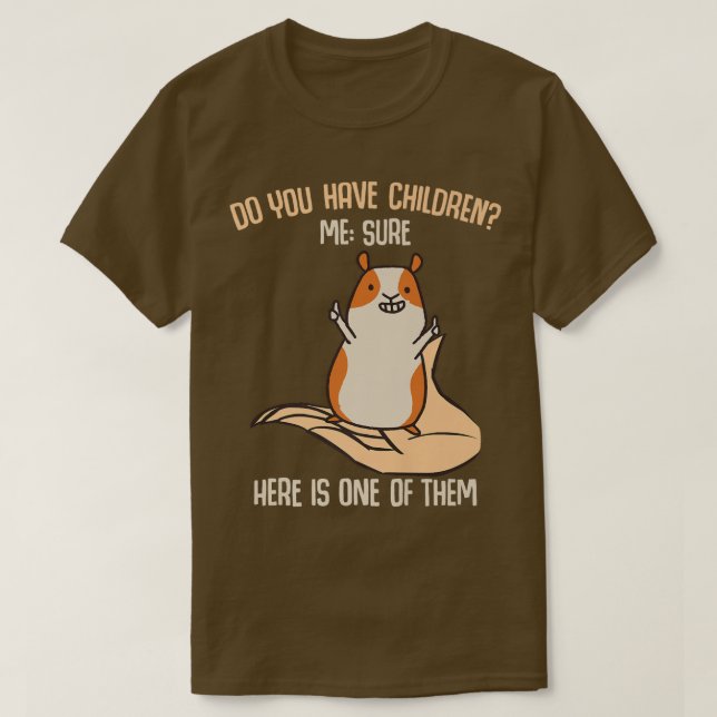 You have children Sure Funny Guinea Pig Mum Saying T-Shirt (Design Front)