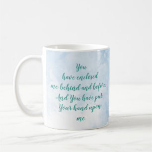 You have enclosed me behind and before Psalm 139:5 Coffee Mug