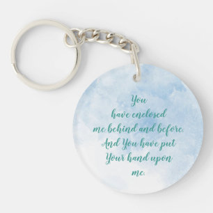 You have enclosed me behind and before Psalm 139:5 Key Ring