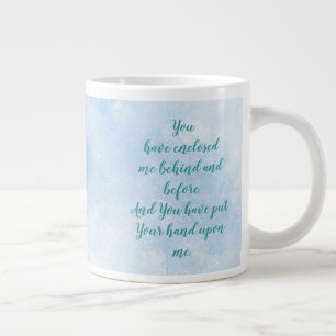 You have enclosed me behind and before Psalm 139:5 Large Coffee Mug