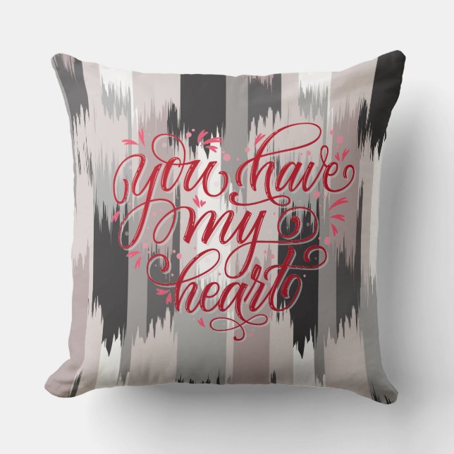 You Have My Heart Blended Multi Valentines Pillow (Front)