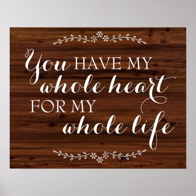 You have my whole heart for my whole life quote poster (Front)