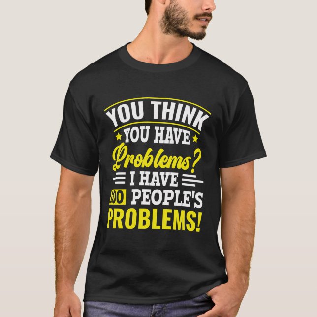 You Have Problems I Have 100 People Problems - Soc T-Shirt (Front)