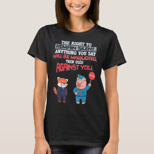 You Have Right To Remain Silent Misquoted Used Aga T-Shirt