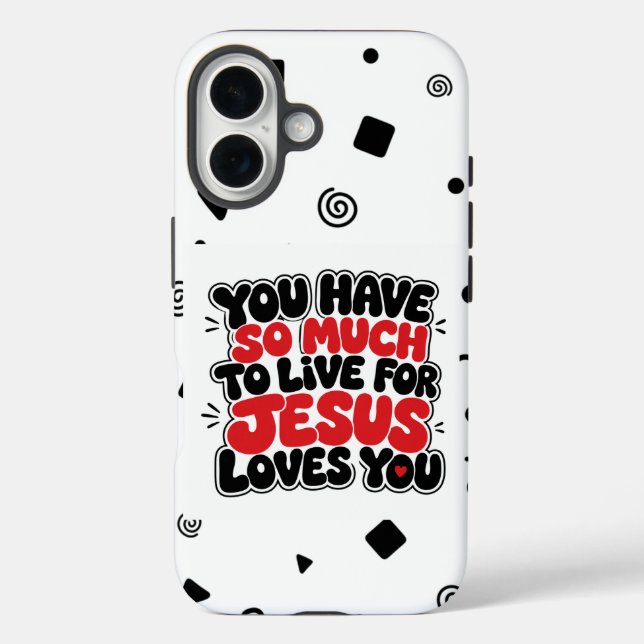 You have so much to live for Case-Mate iPhone case (Back)