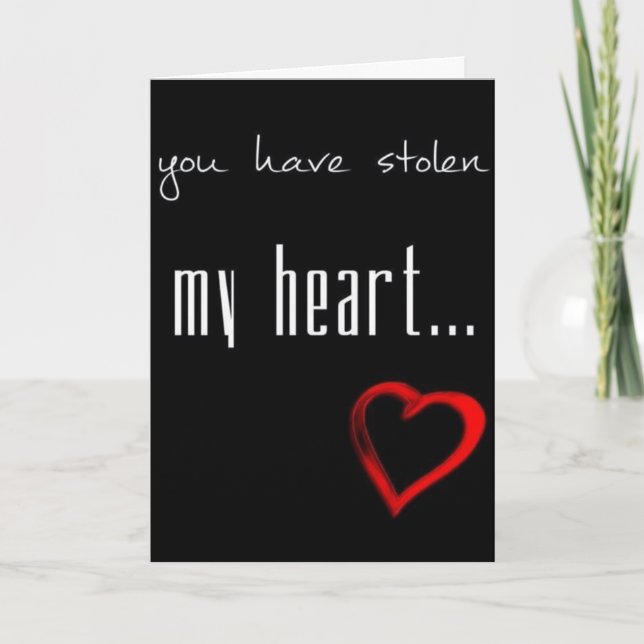**YOU HAVE STOLEN MY HEART** LOVE CARD (Front)