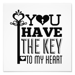 You Have the Key to My Heart Photo Print