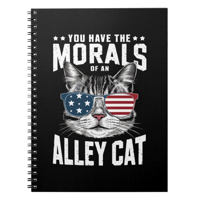 You Have The Morals Of An Alley Cat Funny joke  Notebook (Front)