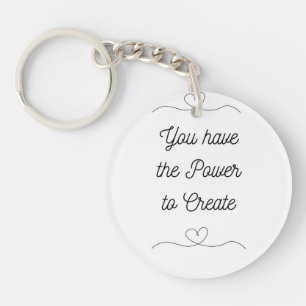 You have the Powe to Create- Schlüsselanhänger Key Ring