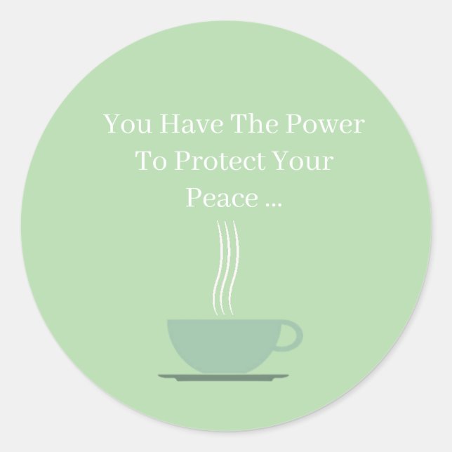 You Have The Power To Protect Your Peace Classic Round Sticker (Front)