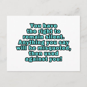You have the right to remain silent postcard