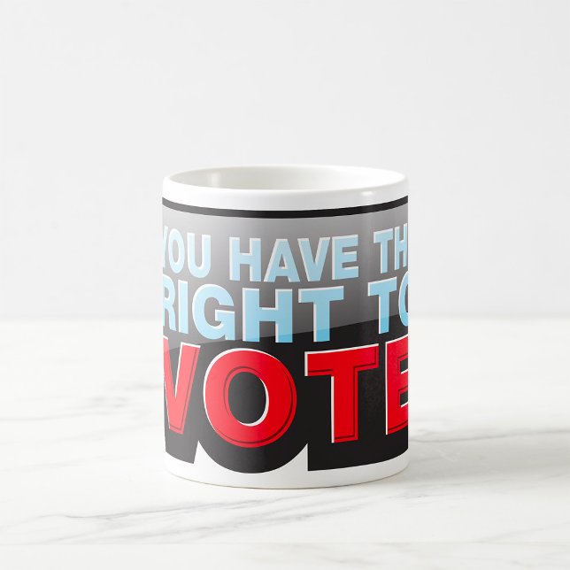 You Have The Right To Vote Coffee Mug (Creator Uploaded)