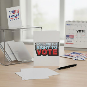 You Have The Right To Vote Invitation