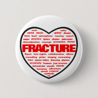 You heart Fracture 6 Cm Round Badge
