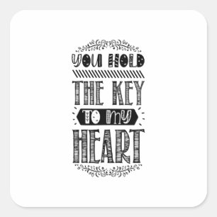 You Hold The Key To My Heart Square Sticker